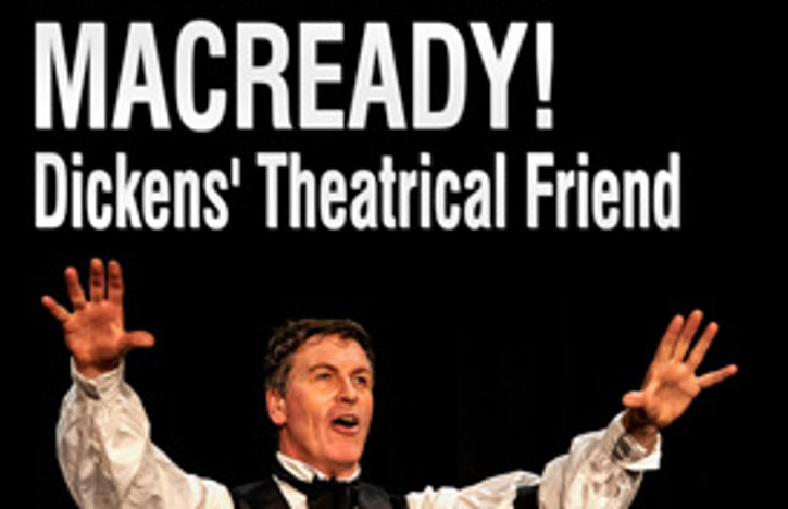 Macready! Dicken's Theatrical Friend