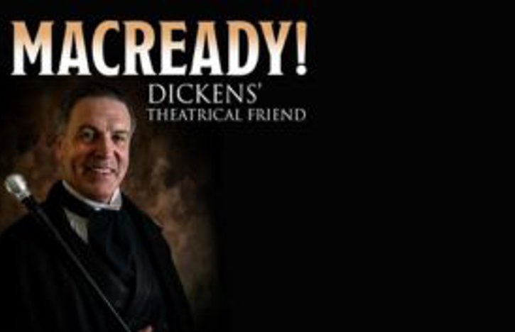 Macready! Dicken's Theatrical Friend