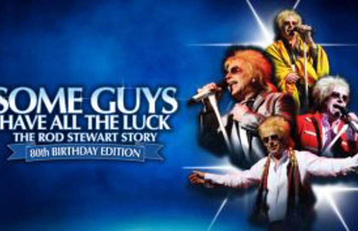 Some Guys Have All The Luck The Rod Stewart Story